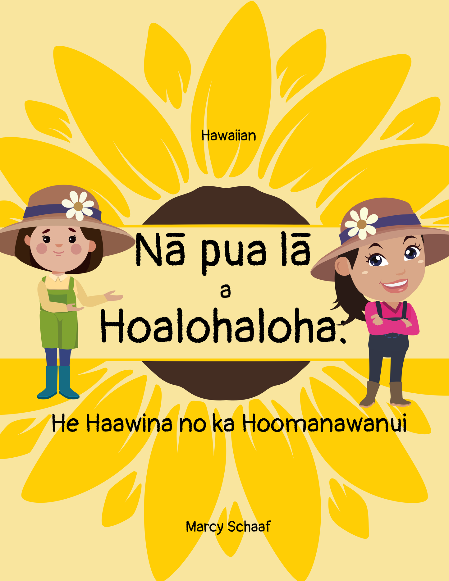 Nā pua lā a Hoalohaloha (Hawaiian) Sunflowers and Friendships: A Lesson in Patience