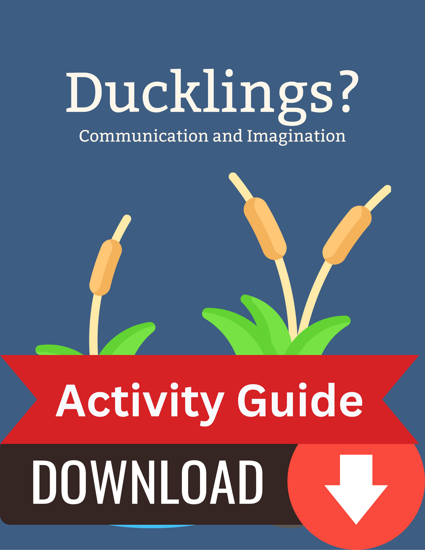 Ducklings? Activity Guide DOWNLOAD