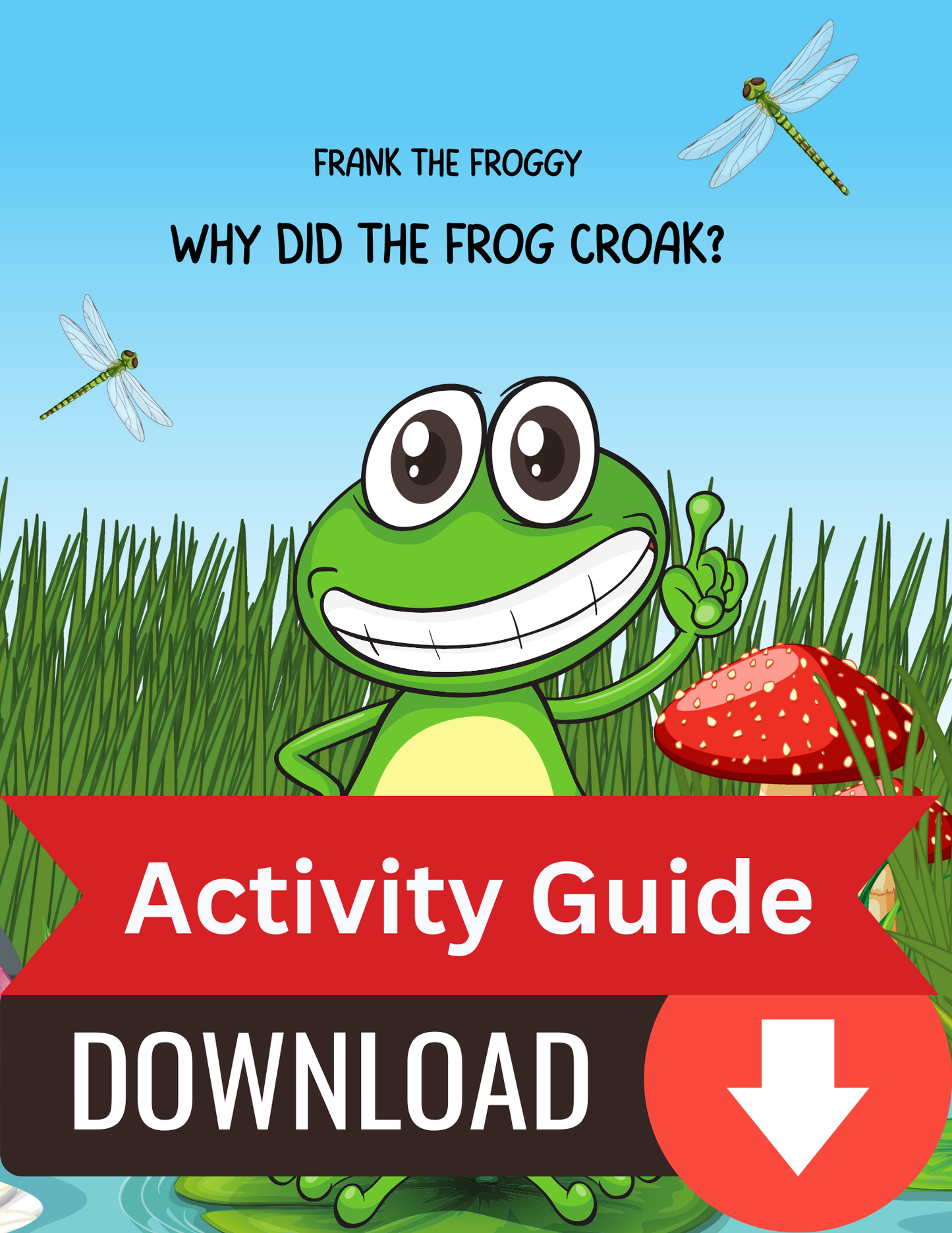 Frank The Froggy: Bakit tumilaok ang palaka?(Tagalog) Why Did The Frog Croak?