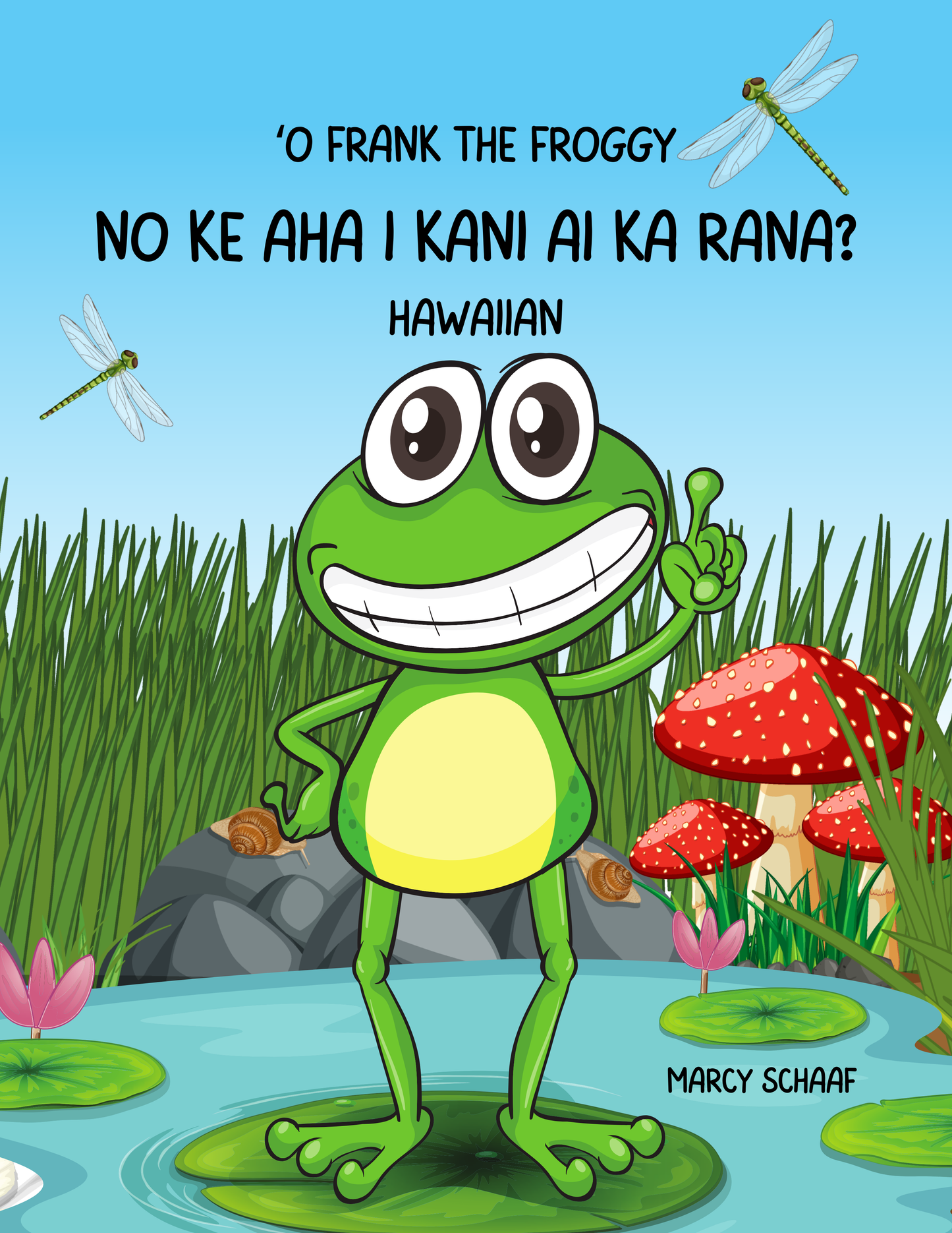 ʻO Frank the Froggy: No ke aha i kani ai ka rana? (Hawaiian) Frank the Froggy