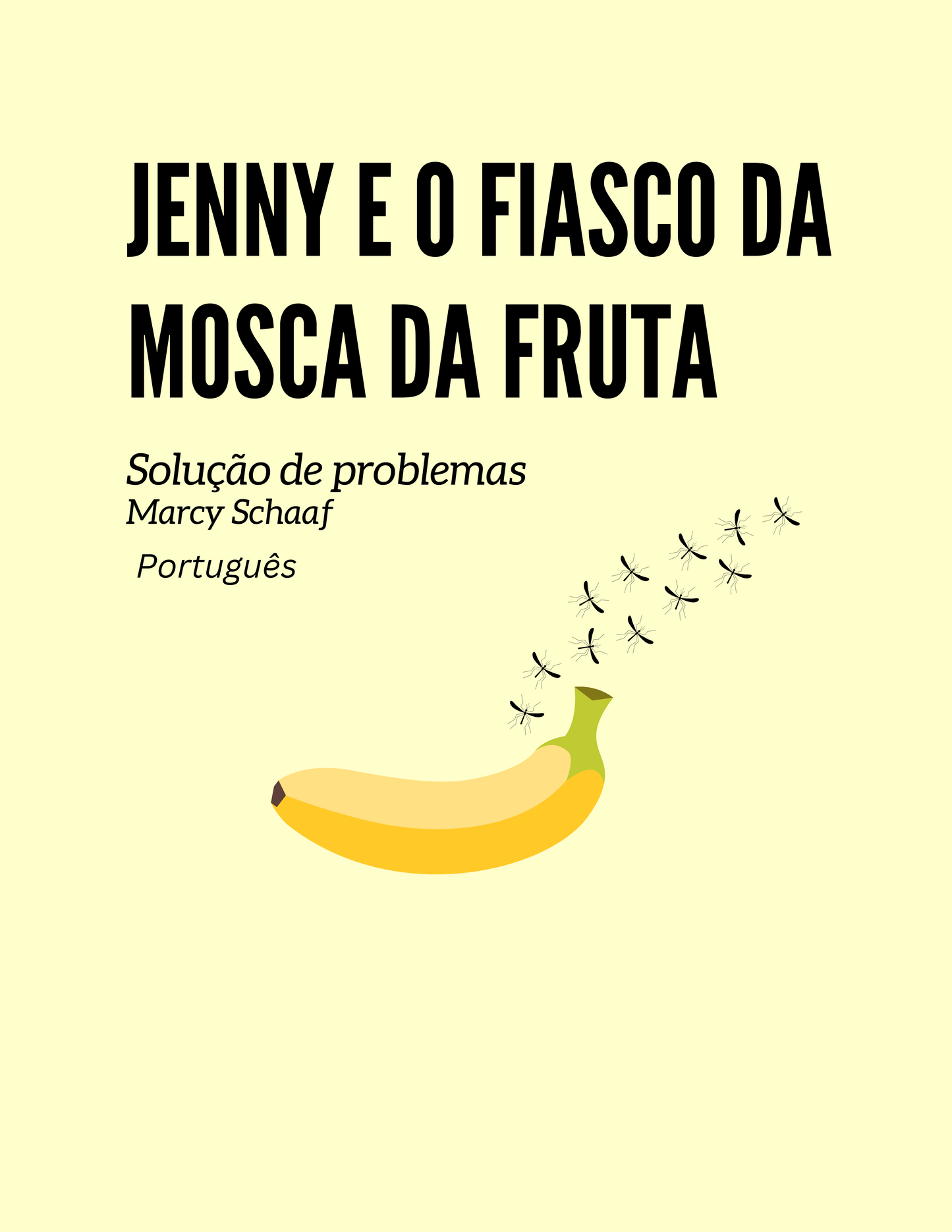 Jenny e o fiasco da mosca da fruta Solução