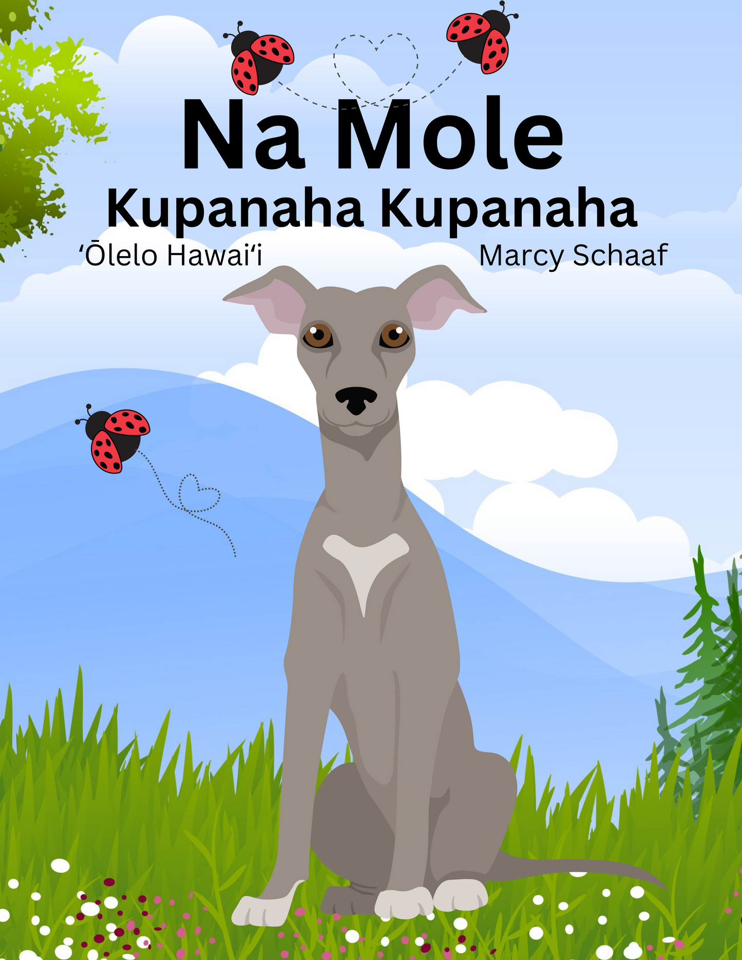 Na Mole Kupanaha Kupanaha (Hawaiian) Mole's Magical Adventure