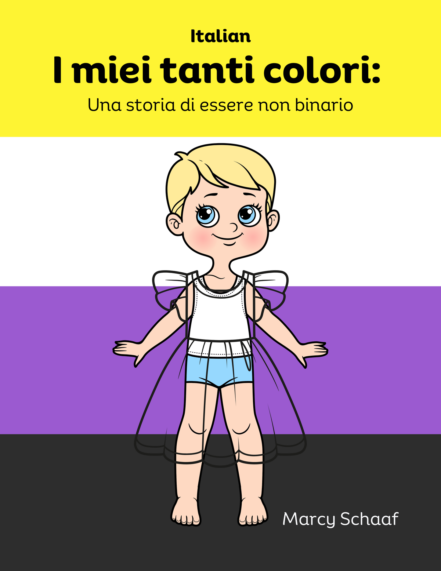 I miei tanti colori: Una storia di essere non binario (Italian) My Many Colors: A Story of Being Non-Binary