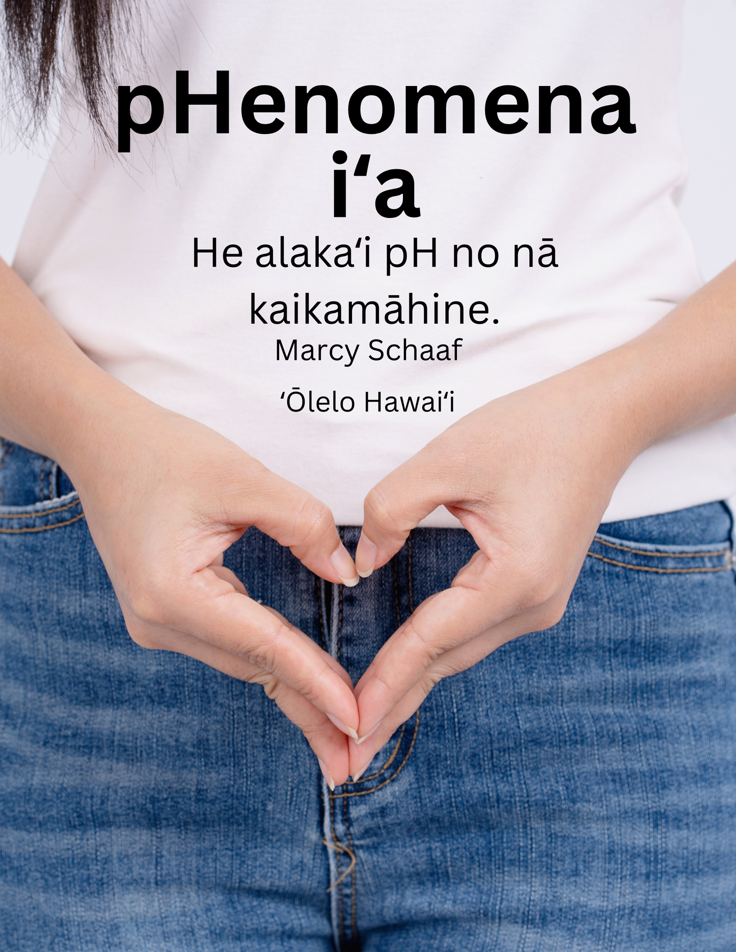 pHenomena iʻa He alakaʻi pH no nā kaikamāhine (Hawaiian) pHishy pHenomenon