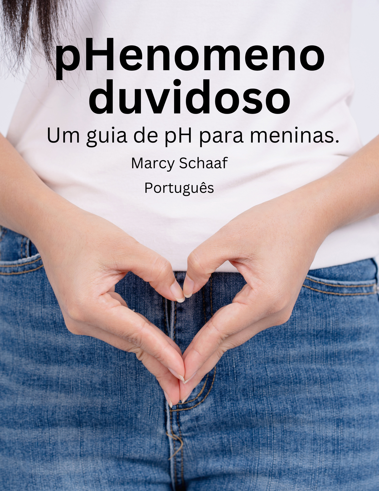 pHenomeno duvidoso Um guia de pH para meninas. (Portuguese) pHishy pHenomenon