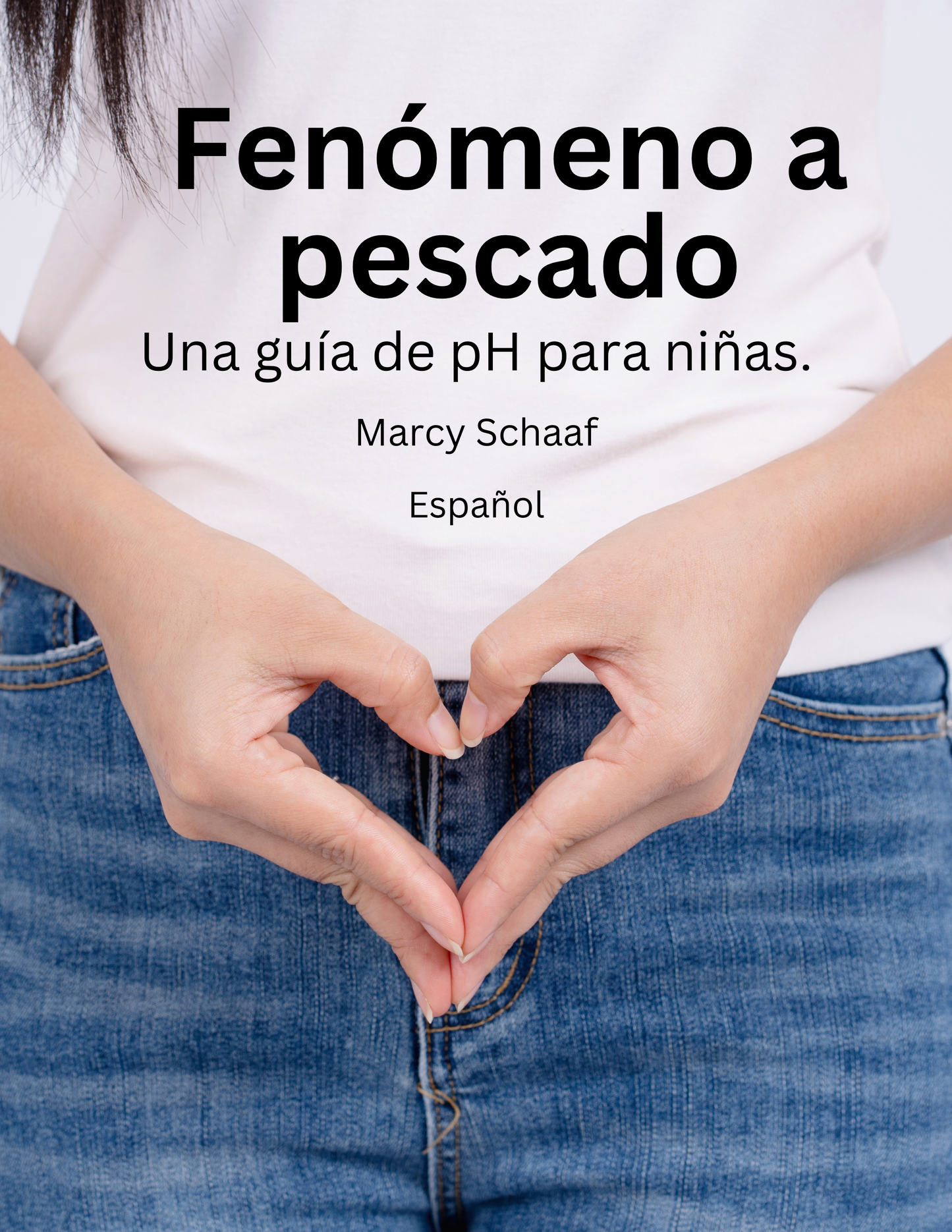 Fenómeno a pescado Una guía de pH para niñas.(Spanish) pHishy pHenomenon